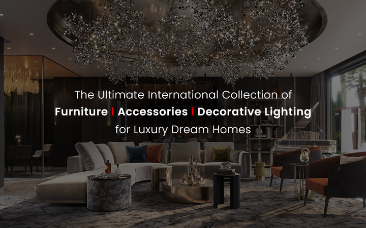 An luxury interior image explaining that Spacio offers the Ultimate International Collection of Furniture, Accessories & Decorative Lighting for Luxury Dream Homes.