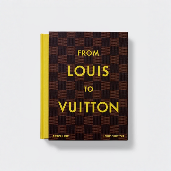 A hardcover book titled 'FROM LOUIS TO VUITTON' with a dark brown and black checkered cover and a bright yellow spine, shown on a light gray background.